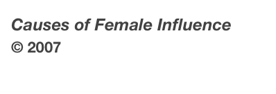 Causes of Female Influence   
© 2007